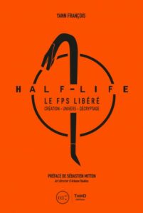Couverture d’ouvrage : Half-Life : le FPS libéré