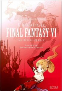 Couverture d’ouvrage : L’histoire de Final Fantasy VI