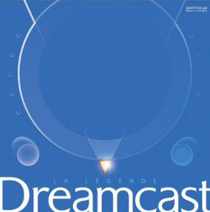 Couverture d’ouvrage : La légende Dreamcast